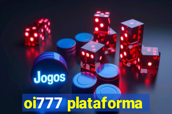 oi777 plataforma